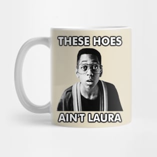These Hoes Ain't Laura Mug